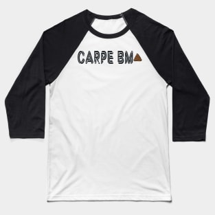 Carpe BM Baseball T-Shirt